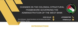 Changes in the Colonial Structural Framework Governing the West Bank