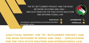 The “E1” Settlement Project and the Road Network in Hizma and Jabaʿ — Implications for the Two-State Solution and International Law